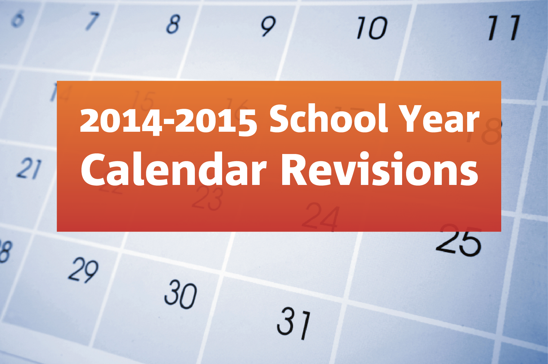 Changes to the 20142015 school year calendar
